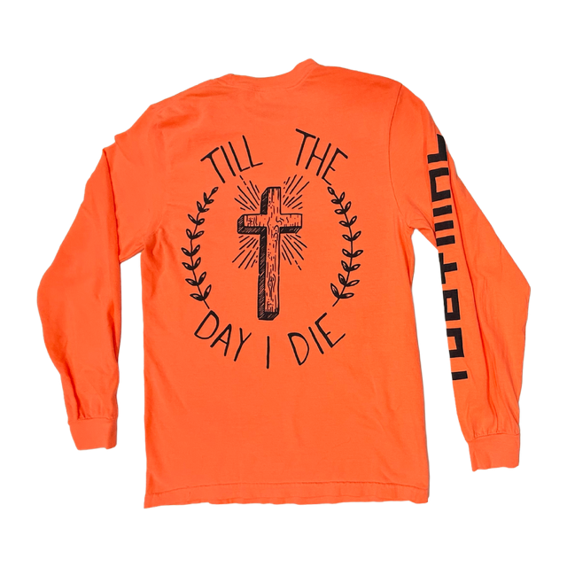 Till The Day I Die Coral Long Sleeve