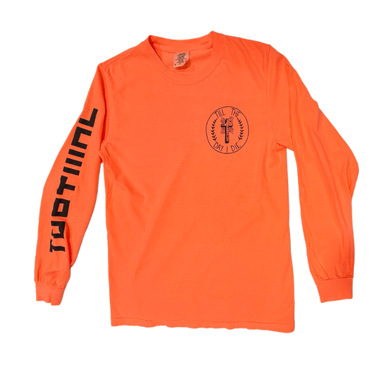Till The Day I Die Coral Long Sleeve