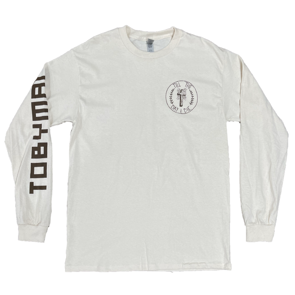 Till The Day I Die Beige Long Sleeve – OFFICIAL TOBY MAC STORE